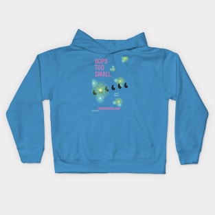 "OOPS TOO SMALL" - Disnerland Parody Kids Hoodie